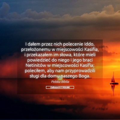 Picture 05 - Ezdrasza 8:17 POLUBG - I dałem przez nich polecenie Iddo, - Bible Verse Picture