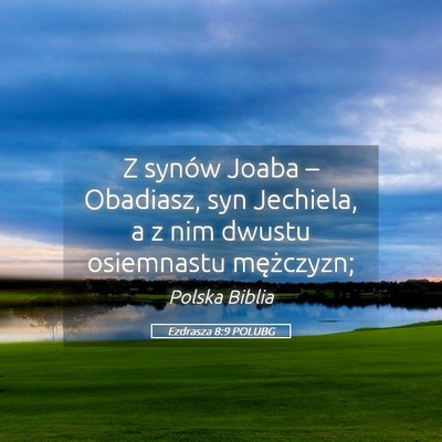 Picture 05 - Ezdrasza 8:9 POLUBG - Z synów Joaba – Obadiasz, syn Jechiela, a z - Bible Verse Picture
