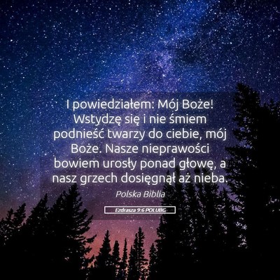 Picture 05 - Ezdrasza 9:6 POLUBG - I powiedziałem: Mój Boże! Wstydzę się i nie - Bible Verse Picture