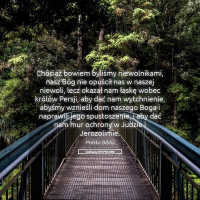 Picture 05 - Ezdrasza 9:9 POLUBG - Chociaż bowiem byliśmy niewolnikami, nasz Bóg - Bible Verse Picture