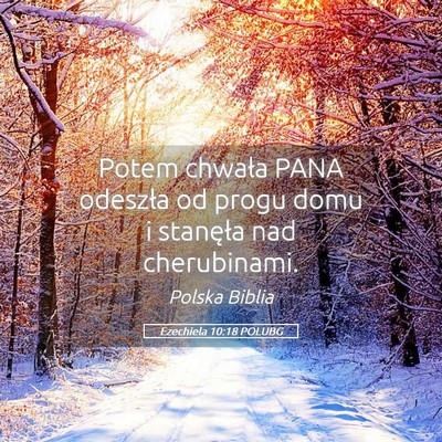 Picture 05 - Ezechiela 10:18 POLUBG - Potem chwała PANA odeszła od progu domu i - Bible Verse Picture