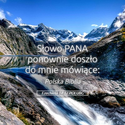 Picture 05 - Ezechiela 14:12 POLUBG - Słowo PANA ponownie doszło do mnie - Bible Verse Picture