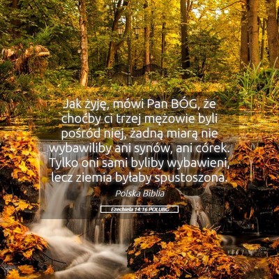 Picture 05 - Ezechiela 14:16 POLUBG - Jak żyję, mówi Pan BÓG, że choćby ci trzej - Bible Verse Picture
