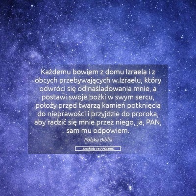 Picture 05 - Ezechiela 14:7 POLUBG - Każdemu bowiem z domu Izraela i z obcych - Bible Verse Picture