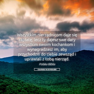 Picture 05 - Ezechiela 16:33 POLUBG - Wszystkim nierządnicom daje się zapłatę, lecz - Bible Verse Picture
