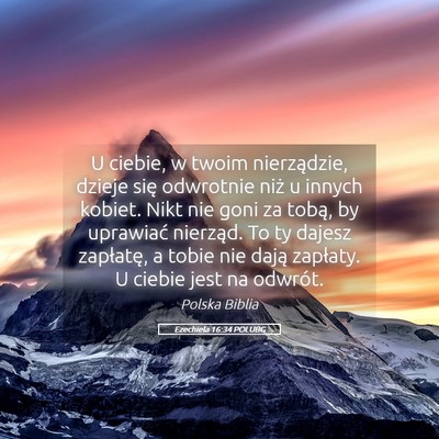 Picture 05 - Ezechiela 16:34 POLUBG - U ciebie, w twoim nierządzie, dzieje się - Bible Verse Picture
