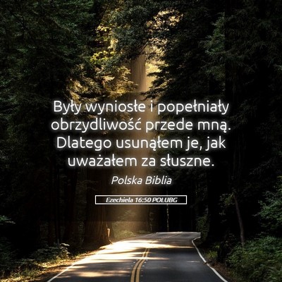 Picture 05 - Ezechiela 16:50 POLUBG - Były wyniosłe i popełniały obrzydliwość - Bible Verse Picture