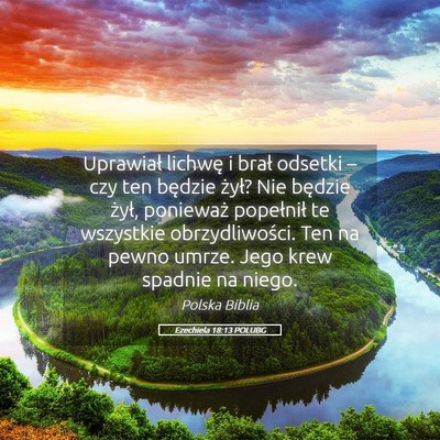 Picture 05 - Ezechiela 18:13 POLUBG - Uprawiał lichwę i brał odsetki – czy ten - Bible Verse Picture