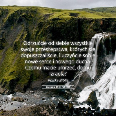 Picture 05 - Ezechiela 18:31 POLUBG - Odrzućcie od siebie wszystkie swoje - Bible Verse Picture