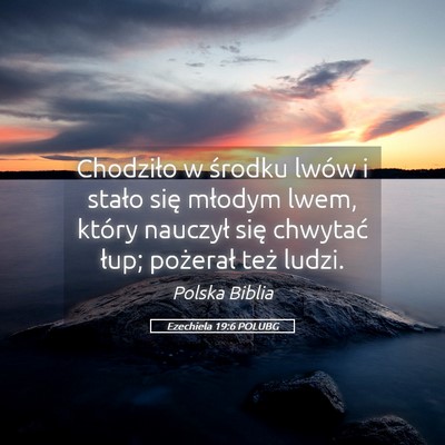 Picture 05 - Ezechiela 19:6 POLUBG - Chodziło w środku lwów i stało się młodym - Bible Verse Picture