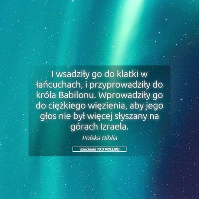 Picture 05 - Ezechiela 19:9 POLUBG - I wsadziły go do klatki w łańcuchach, i - Bible Verse Picture