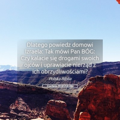 Picture 05 - Ezechiela 20:30 POLUBG - Dlatego powiedz domowi Izraela: Tak mówi Pan - Bible Verse Picture