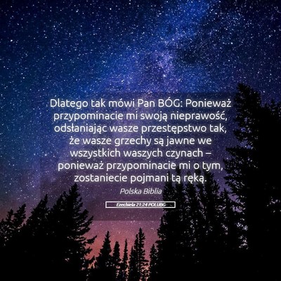 Picture 05 - Ezechiela 21:24 POLUBG - Dlatego tak mówi Pan BÓG: Ponieważ - Bible Verse Picture