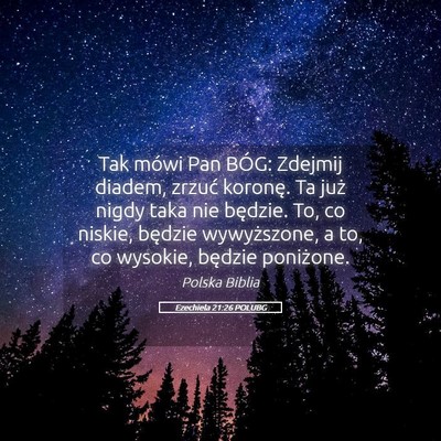 Picture 05 - Ezechiela 21:26 POLUBG - Tak mówi Pan BÓG: Zdejmij diadem, zrzuć - Bible Verse Picture