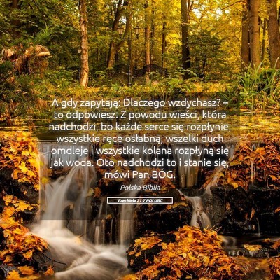 Picture 05 - Ezechiela 21:7 POLUBG - A gdy zapytają: Dlaczego wzdychasz? – to - Bible Verse Picture