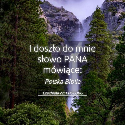 Picture 05 - Ezechiela 22:1 POLUBG - I doszło do mnie słowo PANA - Bible Verse Picture