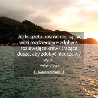 Picture 05 - Ezechiela 22:27 POLUBG - Jej książęta pośród niej są jak wilki - Bible Verse Picture