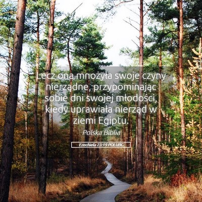 Picture 05 - Ezechiela 23:19 POLUBG - Lecz ona mnożyła swoje czyny nierządne, - Bible Verse Picture