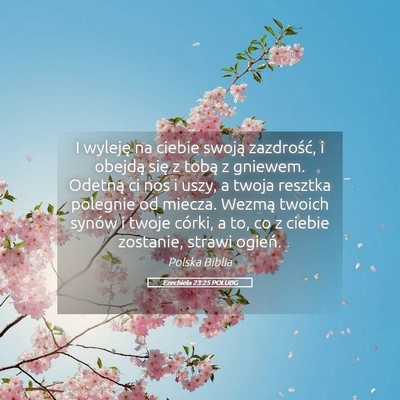 Picture 05 - Ezechiela 23:25 POLUBG - I wyleję na ciebie swoją zazdrość, i obejdą - Bible Verse Picture