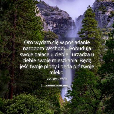 Picture 05 - Ezechiela 25:4 POLUBG - Oto wydam cię w posiadanie narodom Wschodu. - Bible Verse Picture