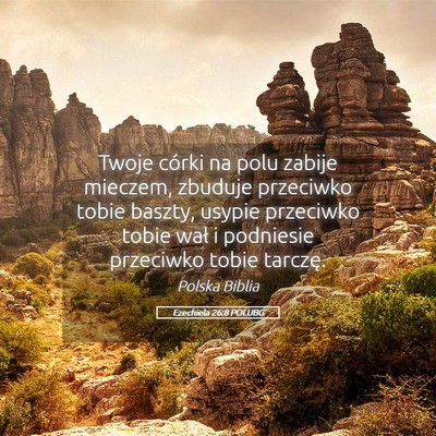 Picture 05 - Ezechiela 26:8 POLUBG - Twoje córki na polu zabije mieczem, zbuduje - Bible Verse Picture