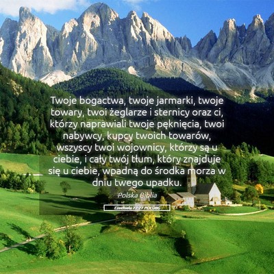 Picture 05 - Ezechiela 27:27 POLUBG - Twoje bogactwa, twoje jarmarki, twoje towary, - Bible Verse Picture
