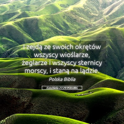 Picture 05 - Ezechiela 27:29 POLUBG - I zejdą ze swoich okrętów wszyscy wioślarze, - Bible Verse Picture