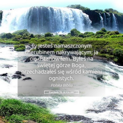 Picture 05 - Ezechiela 28:14 POLUBG - Ty jesteś namaszczonym cherubinem nakrywającym; - Bible Verse Picture