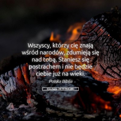 Picture 05 - Ezechiela 28:19 POLUBG - Wszyscy, którzy cię znają wśród narodów, - Bible Verse Picture