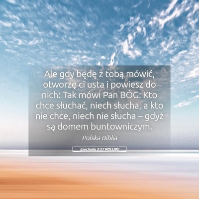 Picture 05 - Ezechiela 3:27 POLUBG - Ale gdy będę z tobą mówić, otworzę ci usta - Bible Verse Picture