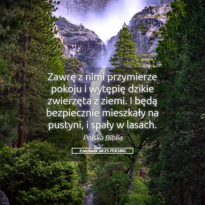 Picture 05 - Ezechiela 34:25 POLUBG - Zawrę z nimi przymierze pokoju i wytępię - Bible Verse Picture