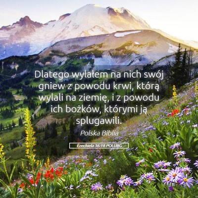 Picture 05 - Ezechiela 36:18 POLUBG - Dlatego wylałem na nich swój gniew z powodu - Bible Verse Picture