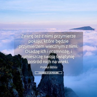 Picture 05 - Ezechiela 37:26 POLUBG - Zawrę też z nimi przymierze pokoju, które - Bible Verse Picture