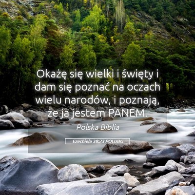 Picture 05 - Ezechiela 38:23 POLUBG - Okażę się wielki i święty i dam się poznać - Bible Verse Picture