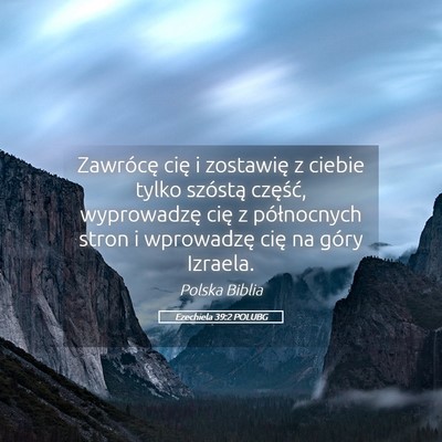 Picture 05 - Ezechiela 39:2 POLUBG - Zawrócę cię i zostawię z ciebie tylko - Bible Verse Picture