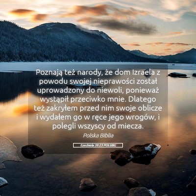 Picture 05 - Ezechiela 39:23 POLUBG - Poznają też narody, że dom Izraela z powodu - Bible Verse Picture