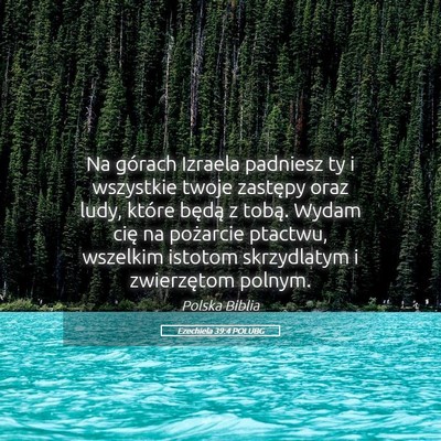 Picture 05 - Ezechiela 39:4 POLUBG - Na górach Izraela padniesz ty i wszystkie twoje - Bible Verse Picture