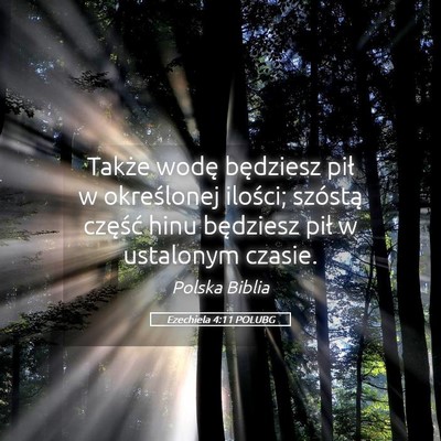 Picture 05 - Ezechiela 4:11 POLUBG - Także wodę będziesz pił w określonej - Bible Verse Picture