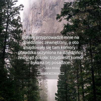 Picture 05 - Ezechiela 40:17 POLUBG - Potem przyprowadził mnie na dziedziniec - Bible Verse Picture
