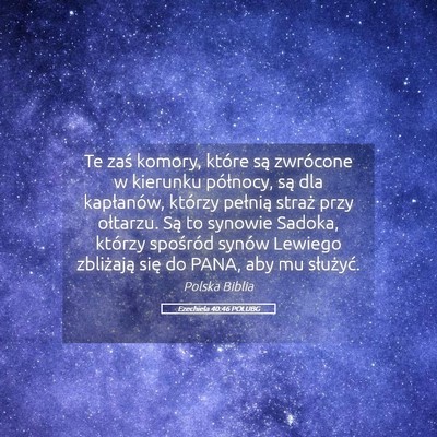 Picture 05 - Ezechiela 40:46 POLUBG - Te zaś komory, które są zwrócone w kierunku - Bible Verse Picture