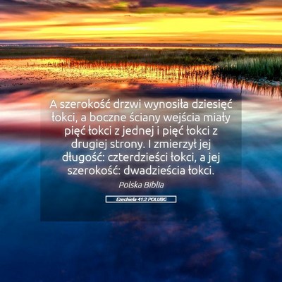 Picture 05 - Ezechiela 41:2 POLUBG - A szerokość drzwi wynosiła dziesięć łokci, - Bible Verse Picture