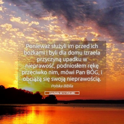 Picture 05 - Ezechiela 44:12 POLUBG - Ponieważ służyli im przed ich bożkami i byli - Bible Verse Picture