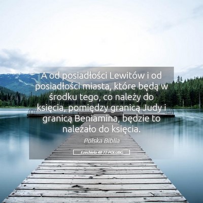 Picture 05 - Ezechiela 48:22 POLUBG - A od posiadłości Lewitów i od posiadłości - Bible Verse Picture