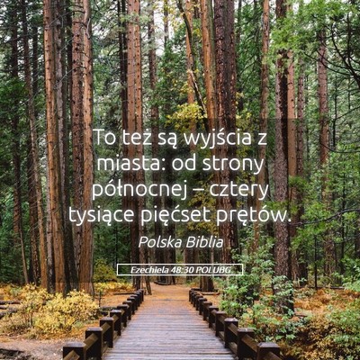 Picture 05 - Ezechiela 48:30 POLUBG - To też są wyjścia z miasta: od strony - Bible Verse Picture
