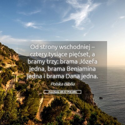 Picture 05 - Ezechiela 48:32 POLUBG - Od strony wschodniej – cztery tysiące - Bible Verse Picture