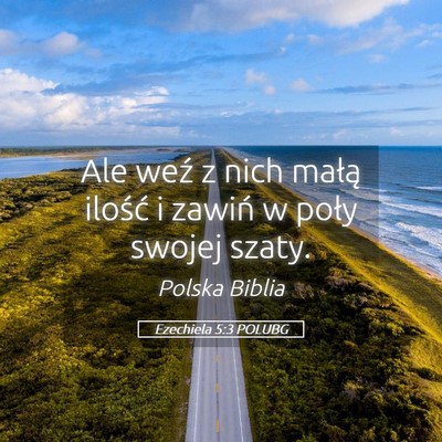 Picture 05 - Ezechiela 5:3 POLUBG - Ale weź z nich małą ilość i zawiń w poły - Bible Verse Picture