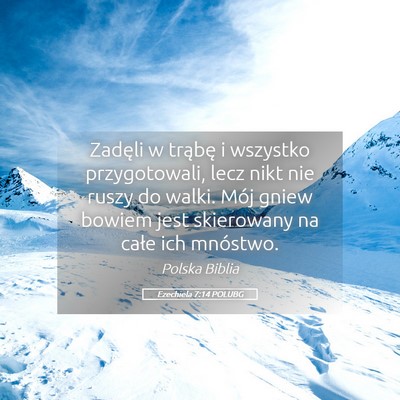 Picture 05 - Ezechiela 7:14 POLUBG - Zadęli w trąbę i wszystko przygotowali, lecz - Bible Verse Picture