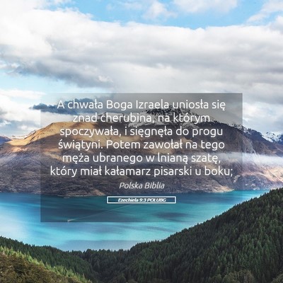 Picture 05 - Ezechiela 9:3 POLUBG - A chwała Boga Izraela uniosła się znad - Bible Verse Picture