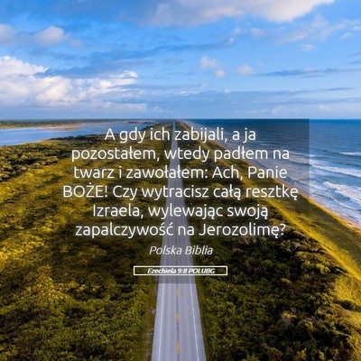 Picture 05 - Ezechiela 9:8 POLUBG - A gdy ich zabijali, a ja pozostałem, wtedy - Bible Verse Picture