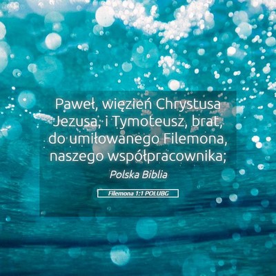 Picture 05 - Filemona 1:1 POLUBG - Paweł, więzień Chrystusa Jezusa, i Tymoteusz, - Bible Verse Picture